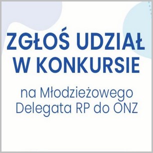 Zostań Młodzieżowym Delegatem RP do ONZ!