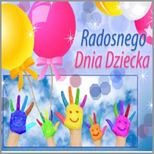 Życzenia z okazji Dnia Dziecka.