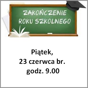 Zakończenie roku szkolnego.