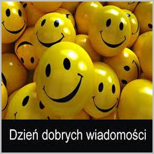 Dzień dobrych wiadomości.